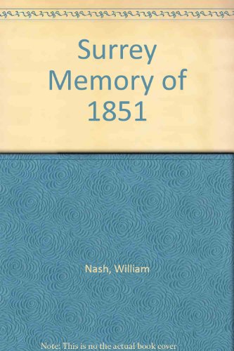 Surrey Memory of 1851 (9780903967143) by William Nash