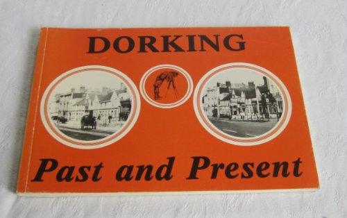Stock image for Dorking: Past and Present for sale by Great Books&Cafe @ The Williamsford Mill