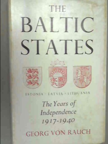 Stock image for Baltic States : Years of Independence - Estonia, Latvia, Lithuania, 1917-40 for sale by Better World Books