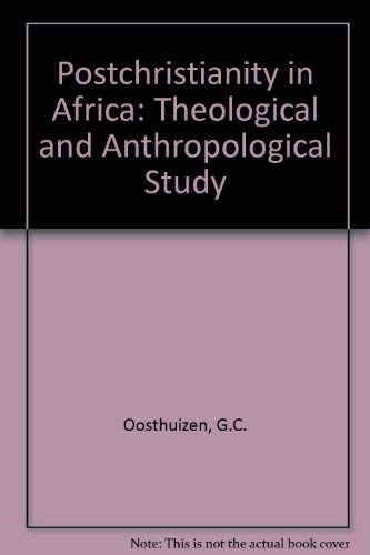 Stock image for Post-Christianity in Africa: a Theological and Anthropological Study. for sale by Lincbook