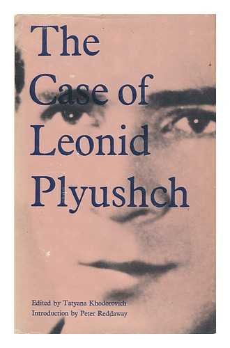 Beispielbild fr The Case of Leonid Plyushch zum Verkauf von Better World Books