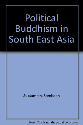 Political Buddhism in Southeast Asia: The role of the Sangha in the modernization of Thailand