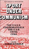 Stock image for Sport Under Communism: The U.S.S.R., Czechoslovakia, the G.D.R., China, Cuba for sale by WorldofBooks