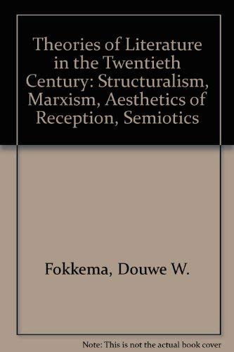 Beispielbild fr Theories of Literature in the Twentieth Century: Structuralism, Marxism, Aesthetics of Reception, Semiotics zum Verkauf von Anybook.com