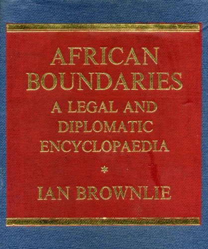 Stock image for African Boundaries A Legal and Diplomatic Dictionary A Legal and Diplomatic Encyclopaedia for sale by PBShop.store US