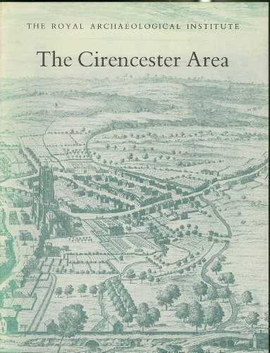 9780903986175: The Cirencester area: Proceedings of the 134th Summer Meeting of the Royal Archaeological Institute, 1988