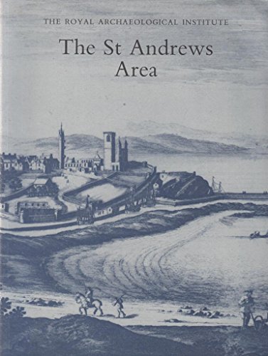 9780903986229: THE ST ANDREWS AREA: PROCEEDINGS OF THE 137TH SUMMER MEETING OF THE R.A.I, 1991.