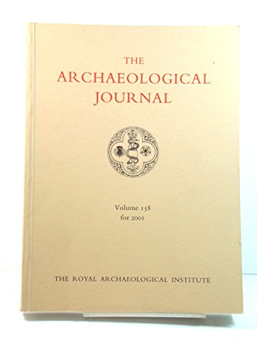 Beispielbild fr The Archaeological Journal: Volume 158 for the Year 2001 zum Verkauf von HALCYON BOOKS
