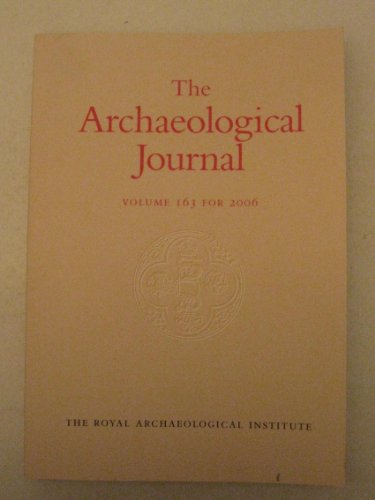 Stock image for The Archaeological Journal: volume 163 for the year 2006 for sale by Better World Books