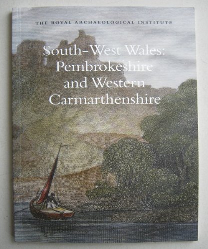 Beispielbild fr South-West Wales: Pembrokeshire and Western Carmarthenshire zum Verkauf von HALCYON BOOKS