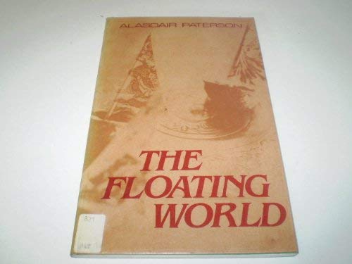 Stock image for The floating world: Selected poems, 1973-1982 for sale by Arundel Books