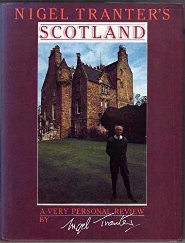 Nigel Tranter's Scotland: A Very Personal Review