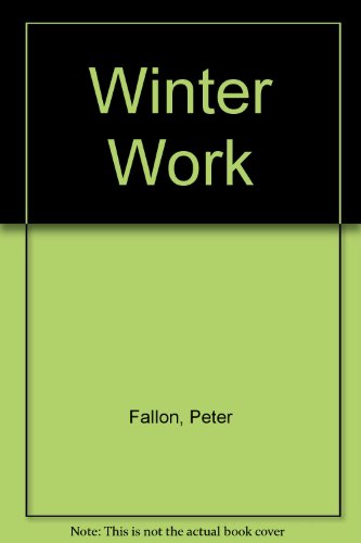 Winter Work (9780904011364) by Fallon, Peter