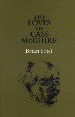 The Loves of Cass McGuire (9780904011616) by Friel, Brian