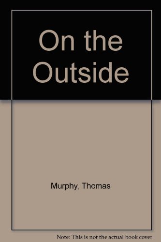 On the Outside (9780904011692) by Thomas Murphy