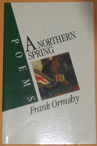 Beispielbild fr A Northern Spring zum Verkauf von Kennys Bookshop and Art Galleries Ltd.