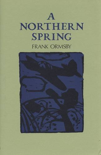 9780904011937: A Northern Spring