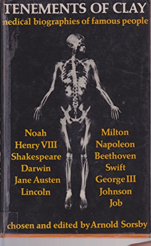 Imagen de archivo de Tenements of clay: An anthology of medical biographical essays a la venta por Better World Books Ltd