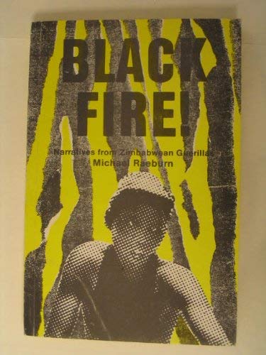 9780904014143: Black Fire: Accounts of the Guerrilla War in Rhodesia