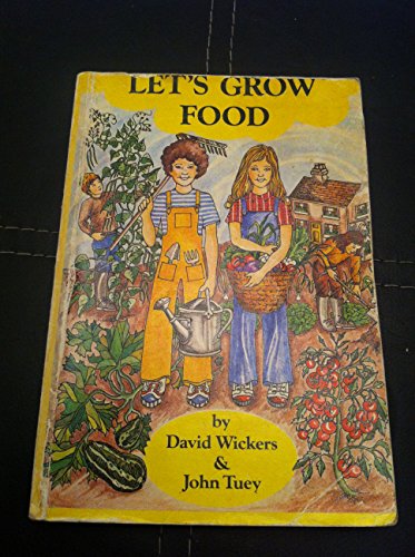 Let's Grow Food (9780904014372) by David Wickers