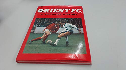 9780904041101: Orient FC: A Pictorial History