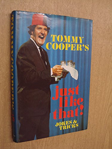 Stock image for Tommy Cooper's Just like That!: Jokes and Tricks for sale by RIVERLEE BOOKS