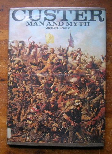 Stock image for Custer: Man & myth for sale by WorldofBooks