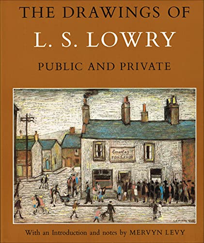 9780904041699: The drawings of L. S. Lowry: Public and private