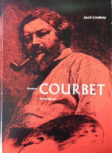 9780904041934: Gustave Courbet: His Life and Art