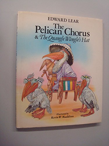 Stock image for Pelican Chorus and the Quangle Wangle's Hat for sale by WorldofBooks