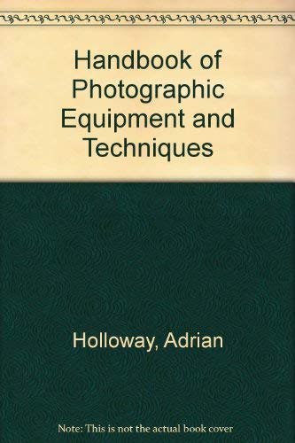 Beispielbild fr Handbook of Photographic Equipment and Techniques zum Verkauf von Victoria Bookshop