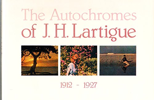 Imagen de archivo de The Autochromes of J.H.Lartique 1912-1927 a la venta por Peter Rhodes