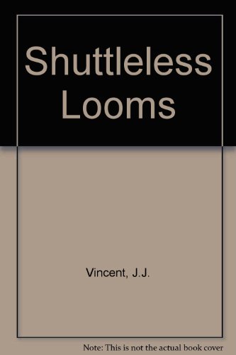 Beispielbild fr Shuttleless looms zum Verkauf von Robert S. Brooks, Bookseller