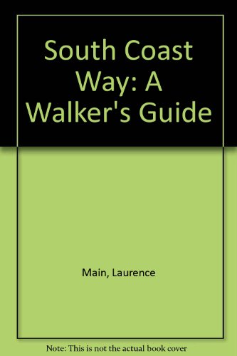 South Coast Way: A Walker's Guide (9780904110869) by Laurence Main