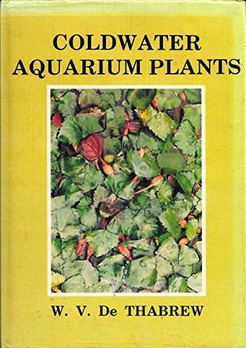 Beispielbild fr Coldwater Aquarium Plants zum Verkauf von Unique Books