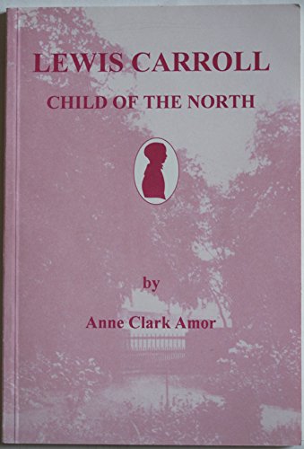 9780904117134: Lewis Carroll, Child of the North