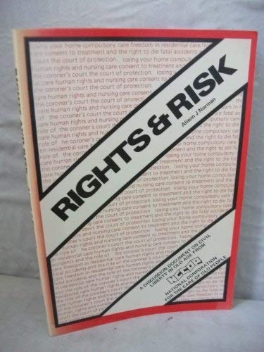 Stock image for Rights and Risks: Discussion Document on Civil Liberty in Old Age for sale by Goldstone Books