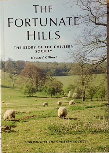 Beispielbild fr The Fortunate Hills: The Story of the Chiltern Society zum Verkauf von WorldofBooks