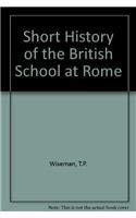 Imagen de archivo de A Short History of the British School at Rome a la venta por Books From California