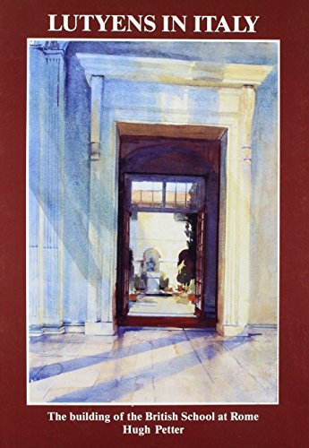 9780904152210: Lutyens in Italy: The Building of the British School at Rome