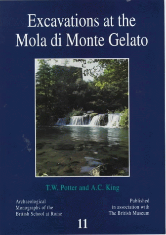 9780904152319: Excavations at the Mola di Monte Gelato: A Roman and Medieval Settlement in South Etruria: 11 (Archaeological Monographs of the British School at Rome)