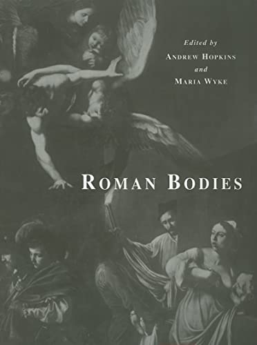 9780904152449: Roman Bodies: Antiquity to the Eighteenth Century
