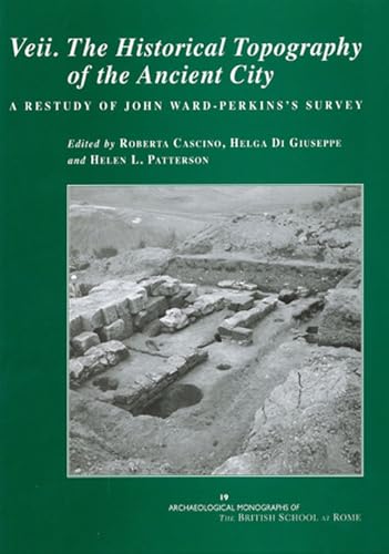 Beispielbild fr Veii. The Historical Topography of the Ancient City: A Restudy of John Ward-Perkins's Survey (Archaeological Monographs of the British School at Rome 19) zum Verkauf von Powell's Bookstores Chicago, ABAA