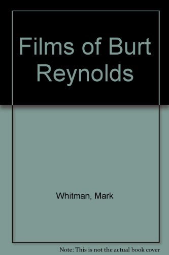 Stock image for REYNOLDS BURT > THE FILMS OF BURT REYNOLDS for sale by Verlag fr Filmschriften