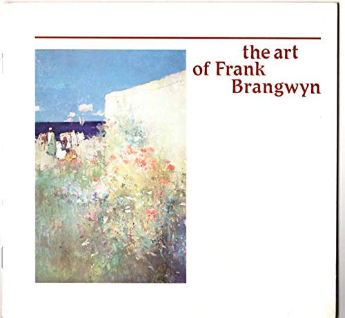 9780904167108: The Art of Frank Brangwyn: A Brighton Festival Exhibition