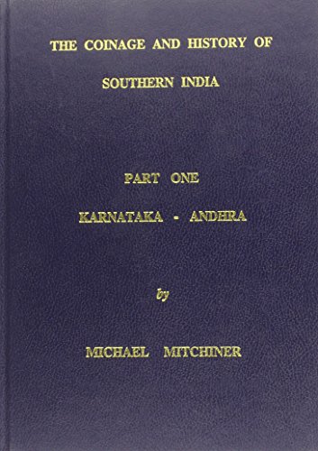 Imagen de archivo de The Coinage and History of Southern India Karnataka - Andhra a la venta por Inside the Covers