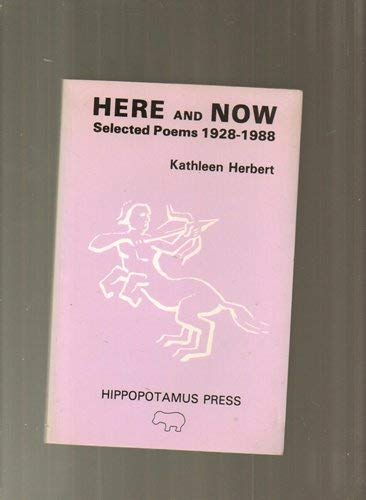 Stock image for Here and Now: Selected Poems, 1928-1988 for sale by Nodens Books