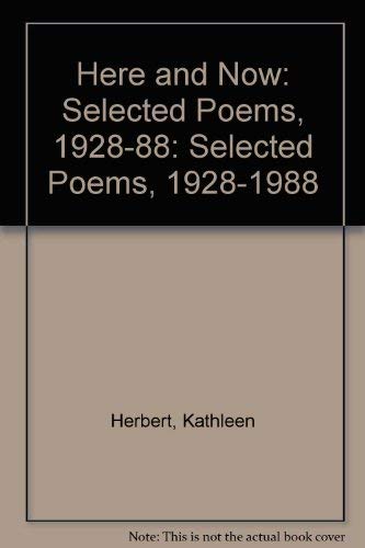 Here and Now: Selected Poems, 1928-88