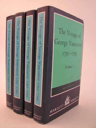 A Voyage of Discovery to the North Pacific Ocean and Round the World, 1791-1795. (Hakluyt Society. 2nd series; no. 163, 164, 165, 166. [Four Volume Set] - W. Kaye Lamb, ed. Vancouver, George (1757-1798)