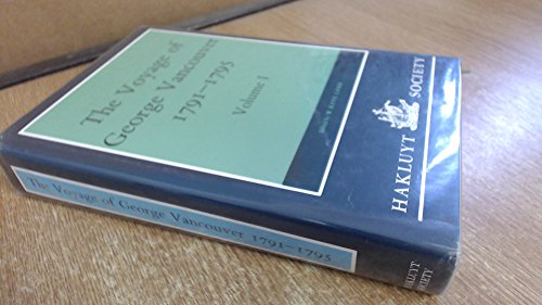 A VOYAGE OF DISCOVERY TO THE NORTH PACIFIC OCEAN AND ROUND THE WORLD 1791-1795 (4 Volumes, Complete) - VANCOUVER, George (Edited by W. Kaye Lamb)